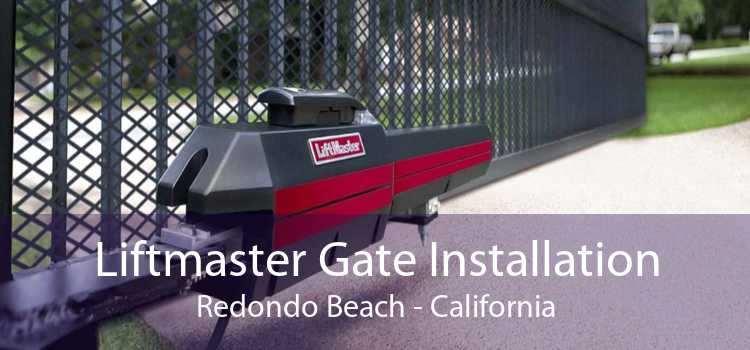 Liftmaster Gate Installation Redondo Beach - California