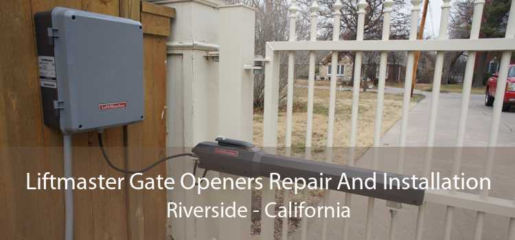Liftmaster Gate Openers Repair And Installation Riverside - California
