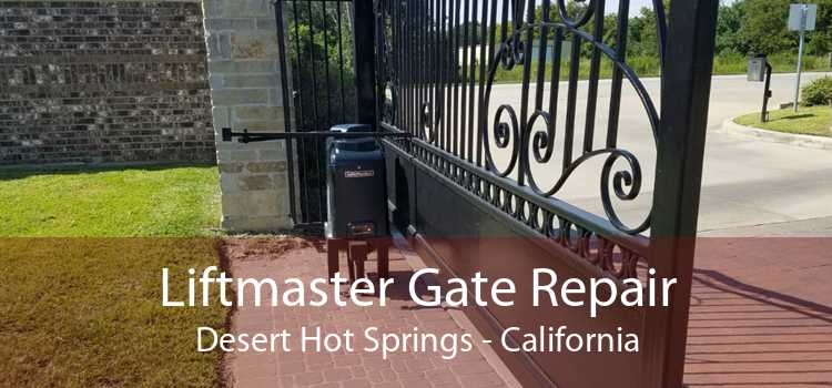 Liftmaster Gate Repair Desert Hot Springs - California