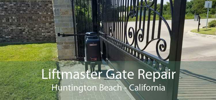 Liftmaster Gate Repair Huntington Beach - California