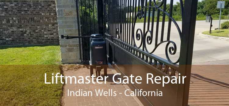 Liftmaster Gate Repair Indian Wells - California