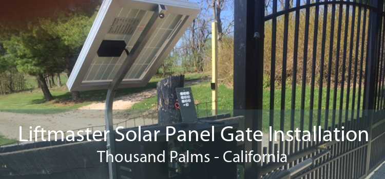 Liftmaster Solar Panel Gate Installation Thousand Palms - California