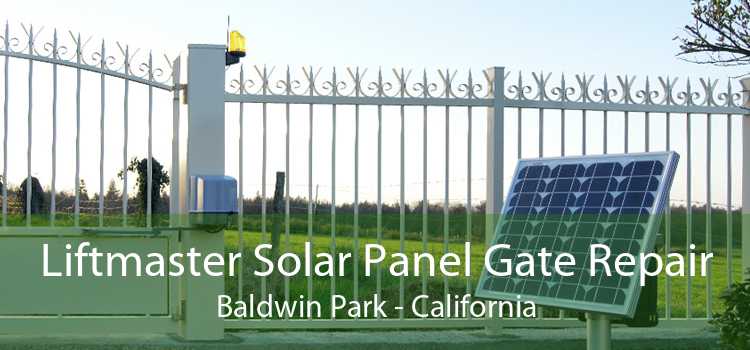 Liftmaster Solar Panel Gate Repair Baldwin Park - California