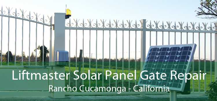 Liftmaster Solar Panel Gate Repair Rancho Cucamonga - California